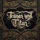 TRÄNEN UND TITAN Single