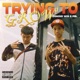 TRYING TO GROW feat P L Single