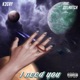 I Need You feat Dylhutch Single