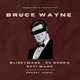 Bruce Wayne feat Opti Mane Single