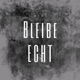 Bleibe Echt Single