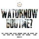 WATUKNOWBOUTME feat TR FA TH FXNCH Zay Miller Haylove R Know 46Cal Apex God Twelve Clouds Foreshadow Atryp Keenote Yung Signal Jobo dust2dust Ki James curly Single