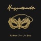Masquerade feat Joe Bills Single