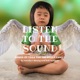 Listen to the Sound