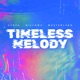 Timeless Melody Extended Mix Single