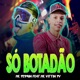 Só Botadão feat Mc Vittin PV Single