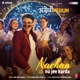 Nachan Nu Jee Karda From Angrezi Medium Single