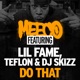 Do That feat Lil Fame Teflon DJ Skizz Single