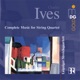 Ives Complete Music for String Quartet