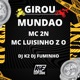 Girou Mundão feat Mc Luisinho Z O Single