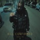 Kill Confirmed Single