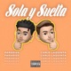 Sola y Suelta Single