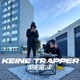 KEINE TRAPPER KEINE DRILLER Single
