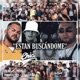 Estan Buscándome feat JSanchez YeikoFlow Single