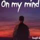On My Mind Single