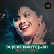 Dujone Hariye Jabo From Mastan Raja Single