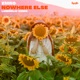 Nowhere Else Single