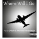 Where Will I Go feat Lil Dabb MoneyMakerMajik Single