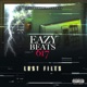 Eazybeats617 Presents lost files