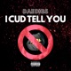 I Cud Tell You Single