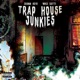 Trap House Junkies Single