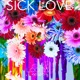 SICK LOVE Single