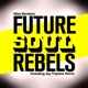 Future Soul Rebels Single
