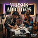 VERSOS ADICTIVOS feat LING LING LUIS ORTIZ Single