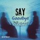 ว ธ บอกลา Say Goodbye feat PORZAX PATCHARA Single