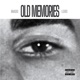 OLD MEMORIES Single
