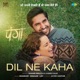 Dil Ne Kaha From Panga Single