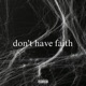 don t have faith Single