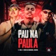 Pau na Paula Single