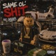 Same Ol Shit Single
