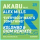 Everybody Wants Something feat Alex Mills Kolombo Giom Remixes Single