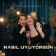 Nasıl Uyuyorsun Akustik Single