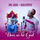 Dem No Be God feat Babatunmise Single