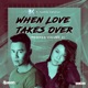 When Love Takes Over Remixes Vol 2 feat Audrey Callahan