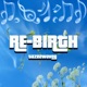 RE BIRTH EP