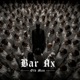 Bar Ax Single