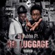 No Luggage feat pmg God 2g Kaash Single