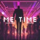 Me Time Single