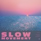 Slow Movement Single