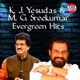 K J Yesudas And M G Sreekumar Evergreen Hits