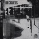 Reckless Single