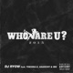Who Are U 2015 feat TOKONA X Hannya Anarchy Single