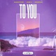 To You feat Madishu Single