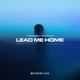 Lead Me Home Single