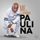 Paulina feat DJ Monarca Single