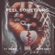 Feel Something feat Supe Dupe Single